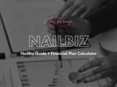 PLUS: Nail Business Guide + NailsBiz Financial Calculator